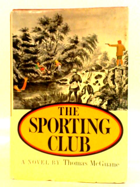 The Sporting Club By Thomas McGuane