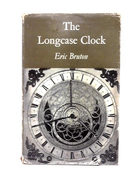The Longcase Clock By Eric Bruton