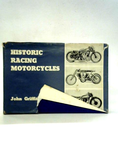 Historic Racing Motorcycles von John Griffith