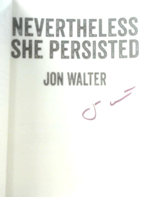 Nevertheless She Persisted By Jon Walter