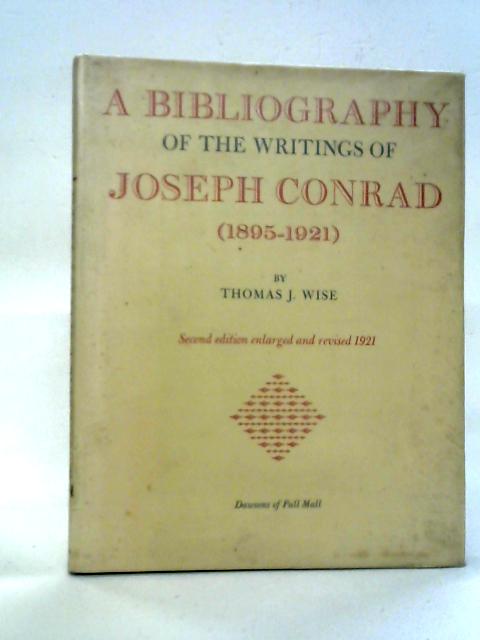 A Bibliography of The Writings of Joseph Conrad By Thomas J. Wise