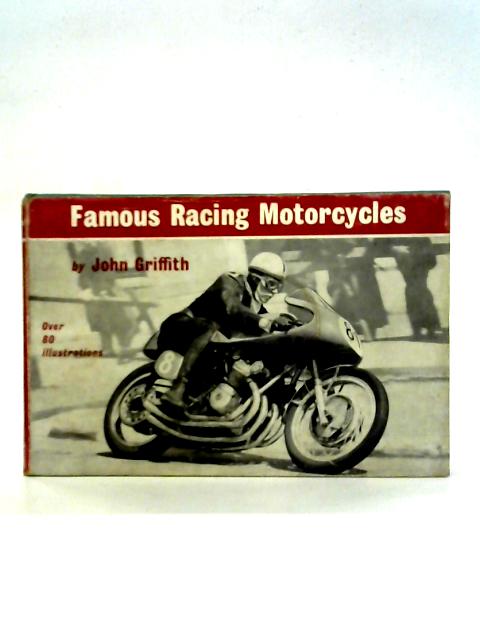 Famous Racing Motorcycles By John Griffith