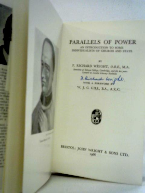 Parallels of Power: An Introduction to Some Individualists of Church and State By F. Richard Wright