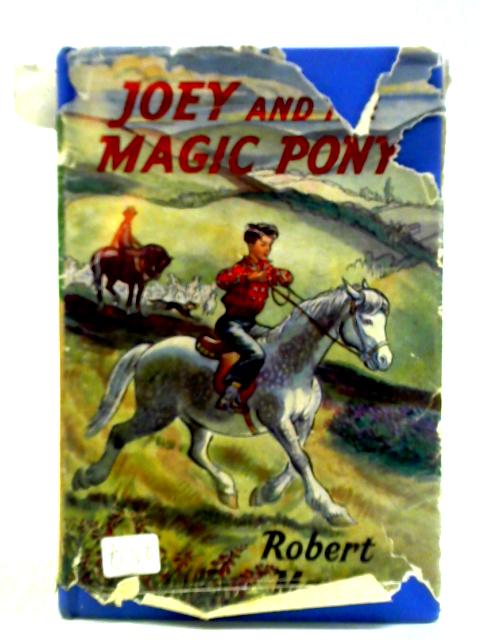 Joey And The Magic Pony By Robert Martin