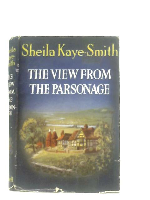 The View from the Parsonage By Sheila Kaye-Smith