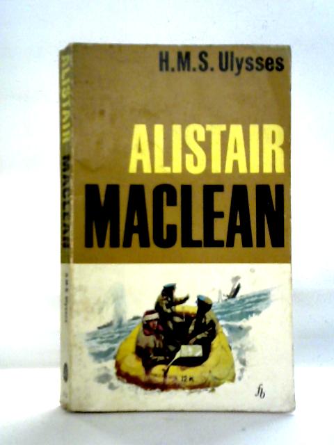 H.M.S. Ulysses By Alistair MacLean