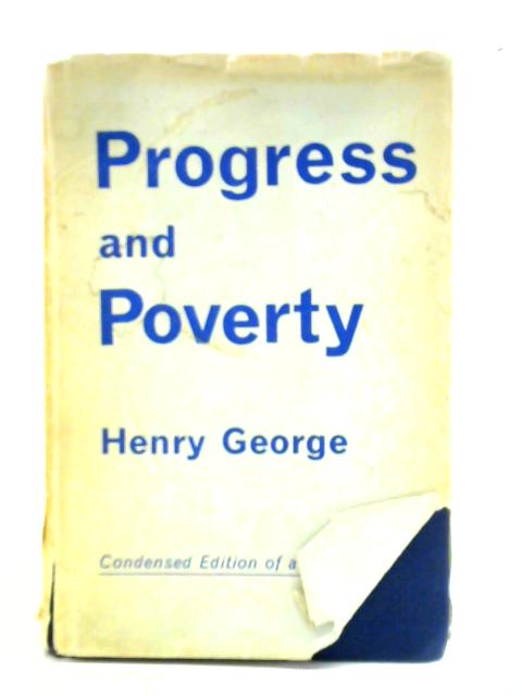 Progress And Poverty By Henry George