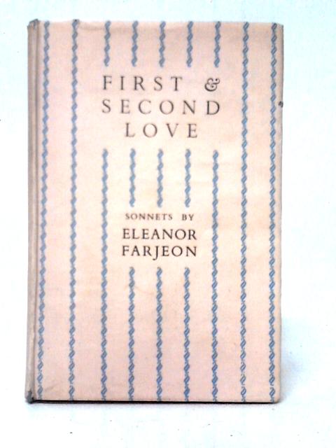 First & Second love By Eleanor Farjeon