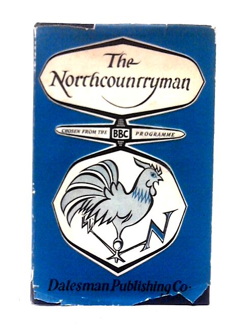 The Northcountryman By Stanley Williamson & Kenneth Brown (ed)