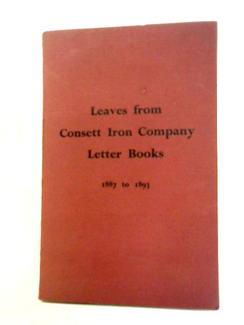 Leaves from Consett Iron Company Letter Books 1887 to 1893 By W. Jenkins