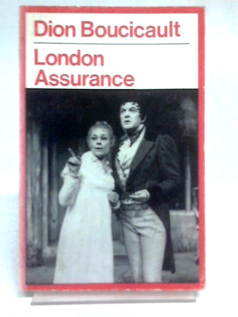 London assurance (theatre classics s.) von Dion Boucicault