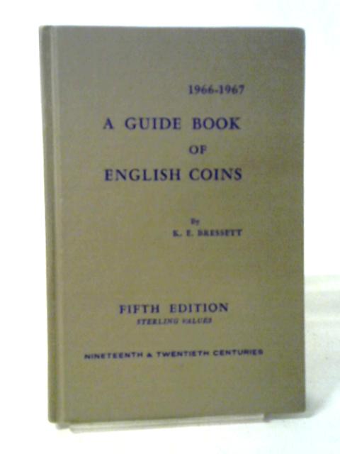A Guide Book of English Coins von Kenneth E. Bressett