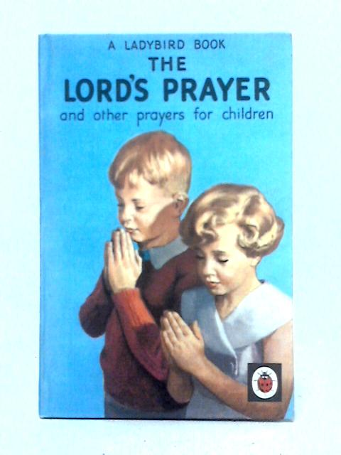 The Lord's Prayer, and other Prayers for Children von Hilda Isabel Rostron