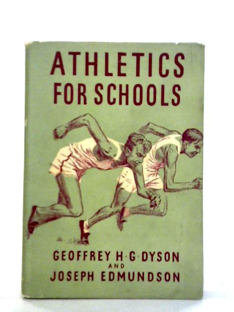 Athletics For Schools By Geoffrey H G Dyson