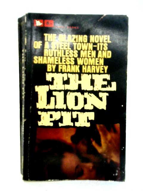 The Lion Pit By Frank Harvey