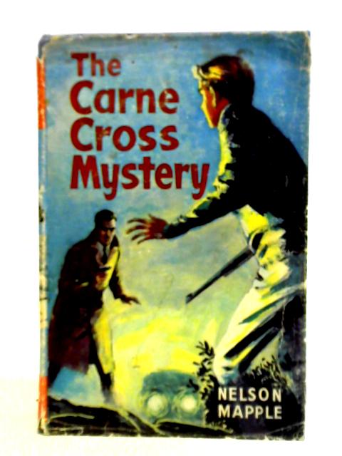 The Carne Cross Mystery von Nelson Mapple