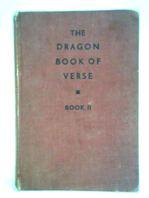 The Dragon Book of Verse, Book II By W.A.C. Wilkinson et al