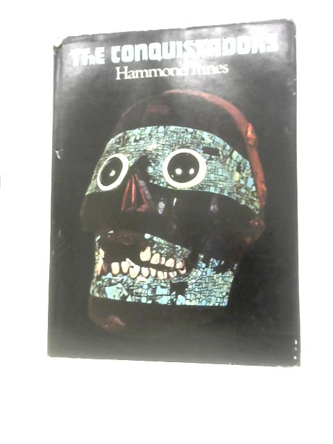 The Conquistadors By Hammond Innes