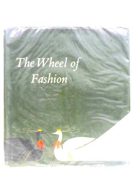 The Wheel Of Fashion: Costume Since The French Revolution 1789-1929 By Margarete Braun-Ronsdorf