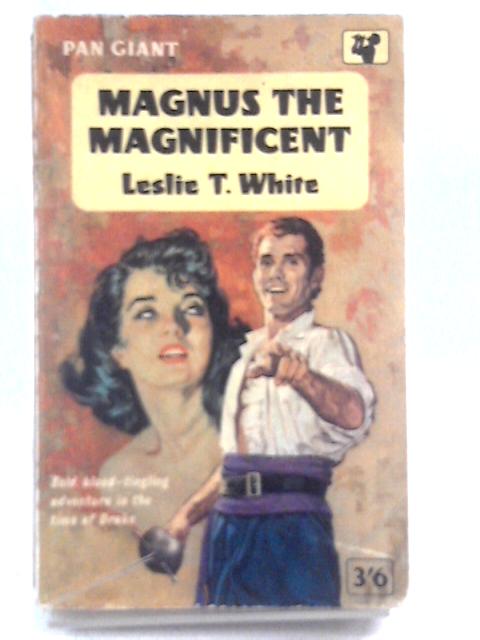 Magnus the Magnificent By Leslie Turner White