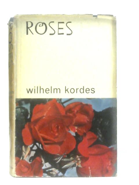 Roses By Wilhelm Kordes