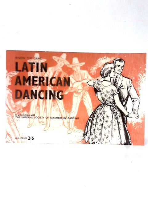 Know the Game Latin American Dancing von The Imperial Society of Teachers of Dancing