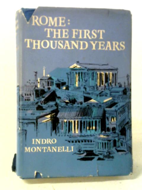 Rome: The First Thousand Years By Indro Montanelli