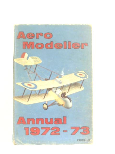 Aeromodeller Annual 1972-73 By R. G. Moulton