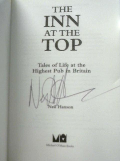 The Inn at the Top: Tales of Life at the Highest Pub in Britain By Neil Hanson