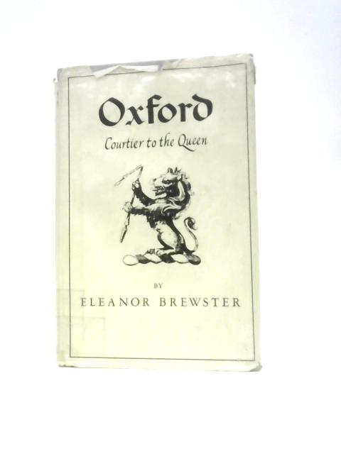 Oxford, Courtier To The Queem. By Eleanor Brewster