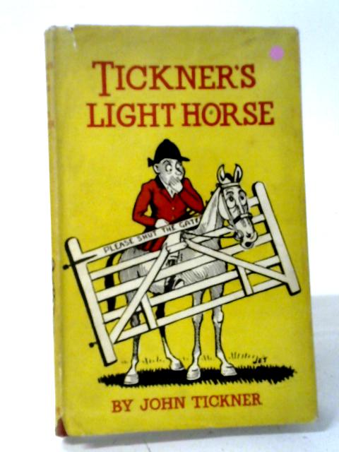 Tickner's Light Horse By John Tickner