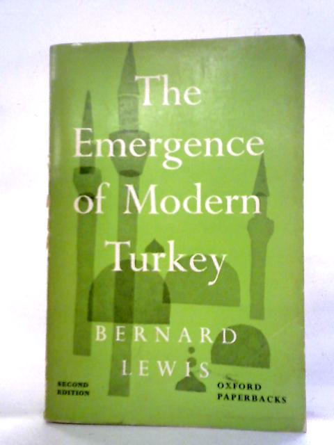 Emergence of Modern Turkey By Bernard Lewis