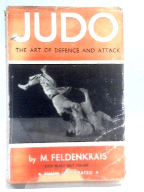 Judo - The Art of Defence and Attack By M Feldenkrais
