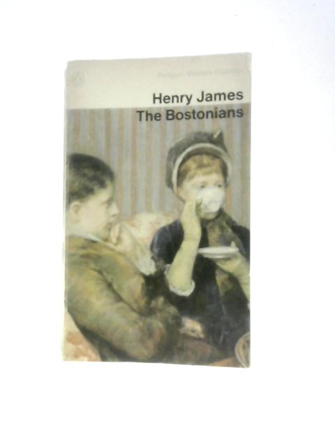 The Bostonians (Penguin Modern Classics) von Henry James