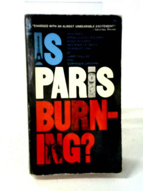 Is Paris Burning par Larry Collins