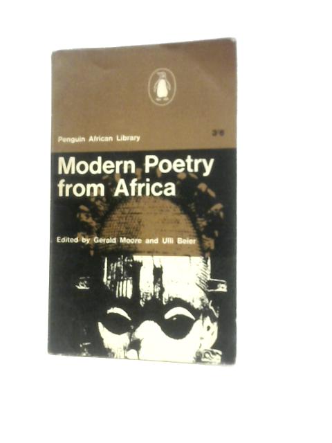 Modern Poetry From Africa By Gerald & Ulli Beier Moore