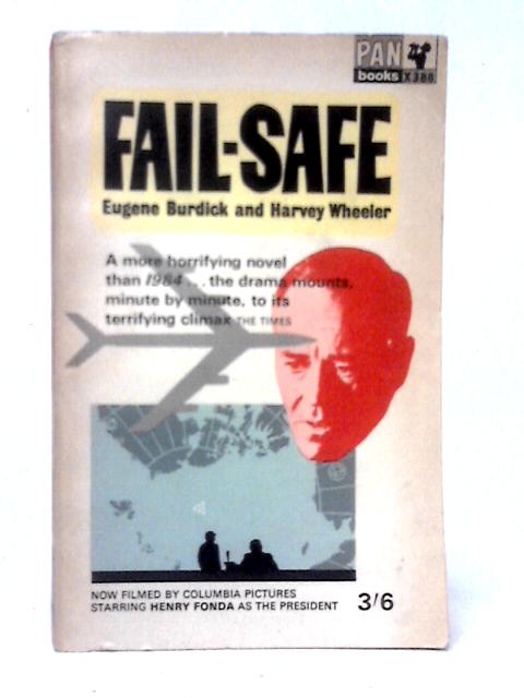 Fail-Safe By Eugene Burdick, Harvey Wheeler