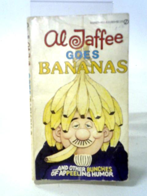 Al Jaffee Goes Bananas von Al Jaffee