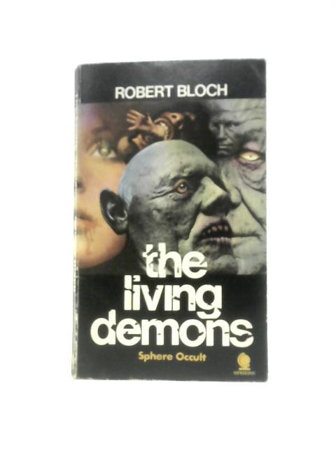 The Living Demons (Sphere Occult) von Robert Bloch