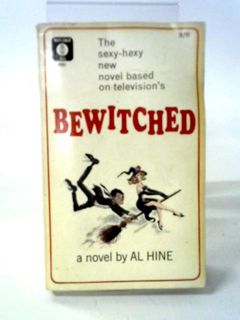 Bewitched By Al Hine