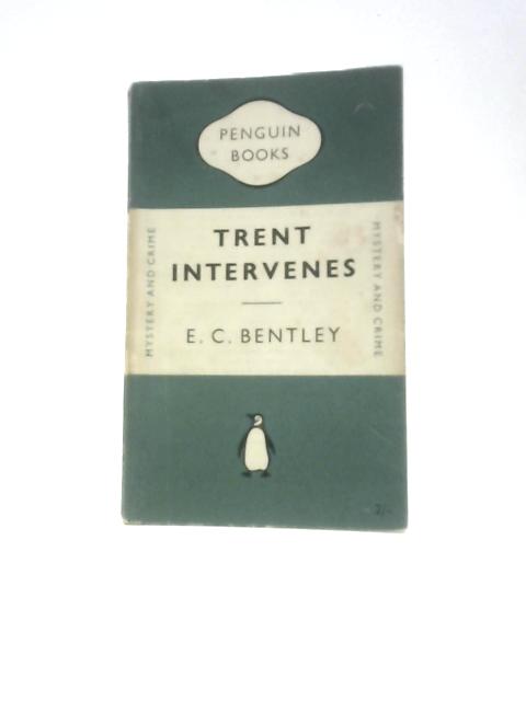 Trent Intervenes von E.C.Bentley