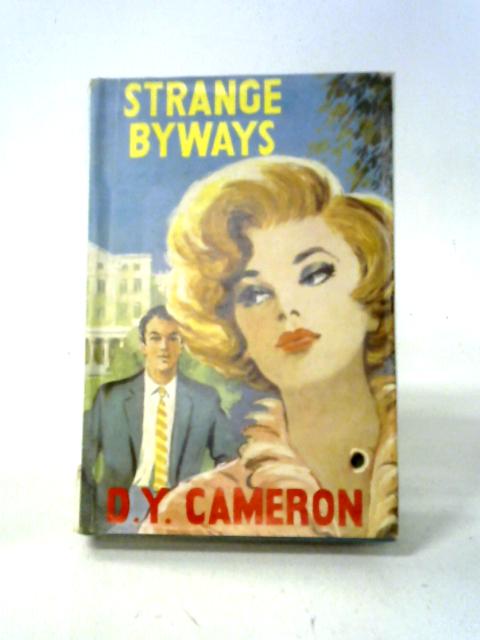 Strange Byways By D Y Cameron