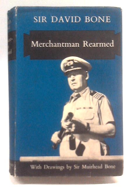 Merchantman rearmed By David W. Bone