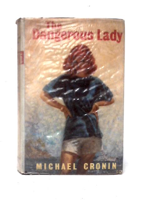 The Dangerous Lady By Michael Cronin
