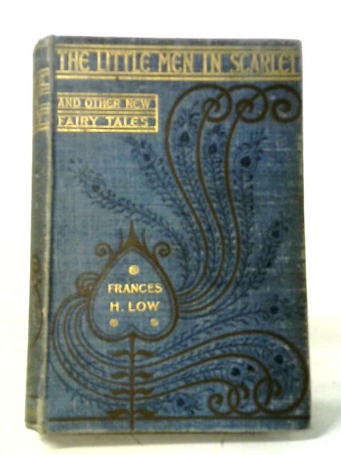 The Little Men In Scarlet von Frances H. Low