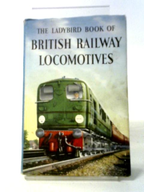 The Ladybird Book Of British Railway Locomotives (Series 584: Transport) von D.L. Joiner