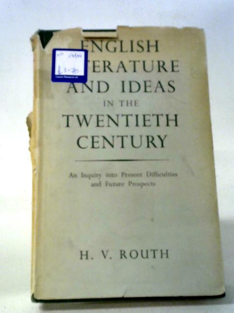English Literature And Ideas In The Twentieth Century par H. V. Routh