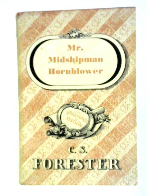 Mr Midshipman Hornblower By C. S. Forester