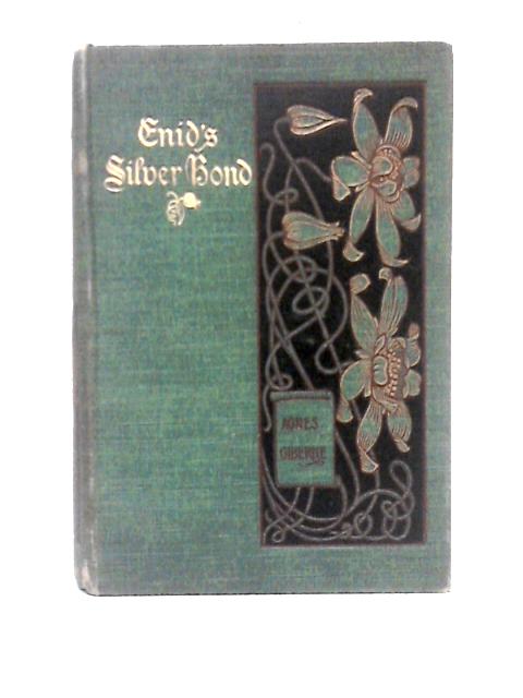 Enid's Silver Bond By Agnes Giberne