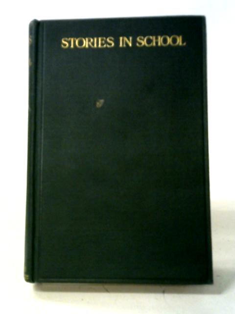 Stories In School: An Aid-book For Teachers Of Children Under Twelve By F. H Drinkwater